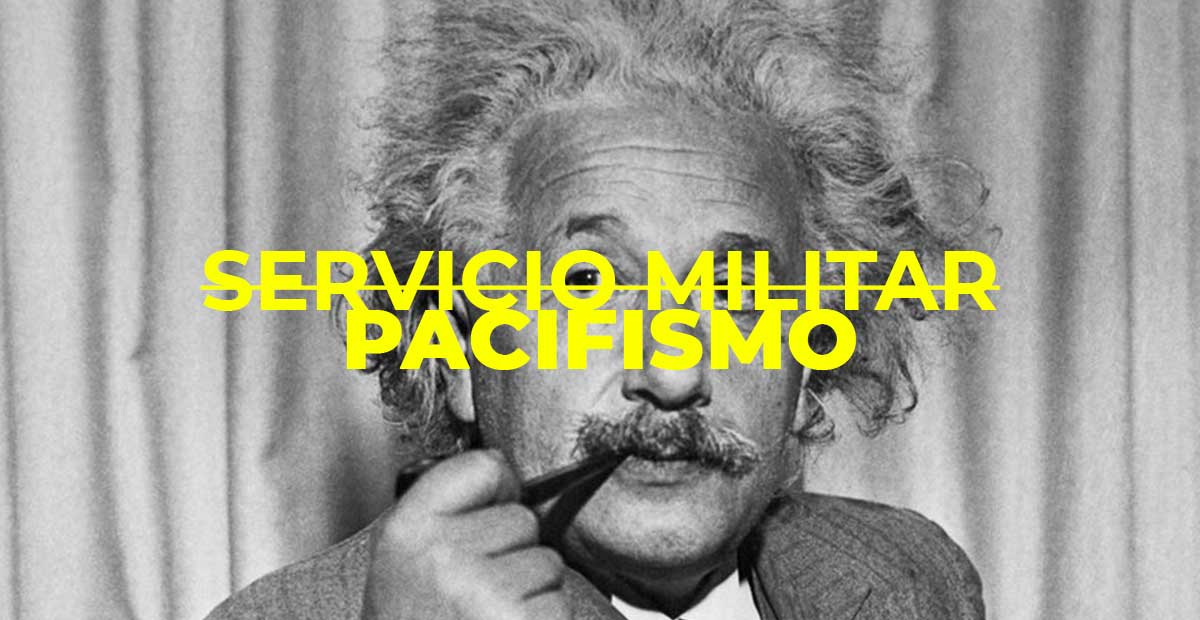 Albert Einstein sobre el pacifismo y el servicio militar
