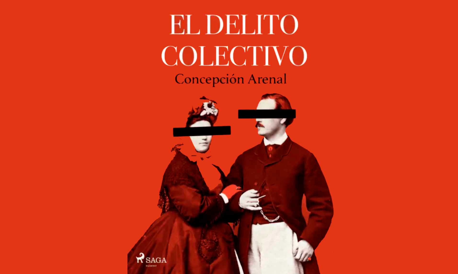 Concepción Arenal: El delito colectivo, capítulo 4