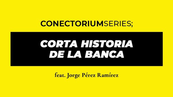 Corta Historia de la Banca (serie)