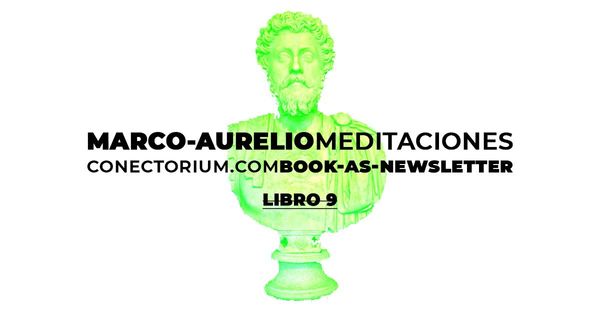 Marco Aurelio: Meditaciones, libro 9