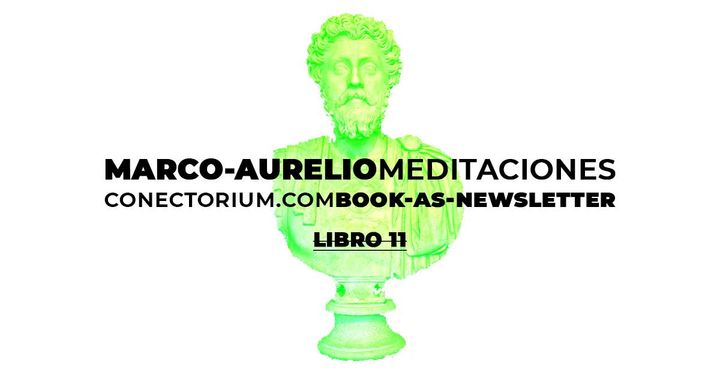 Marco Aurelio: Meditaciones, libro 11